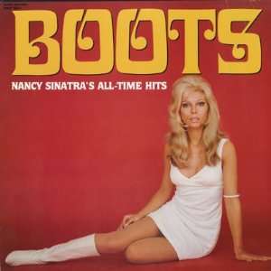  Boots Nancy Sinatras All Time Hits Nancy Sinatra Music
