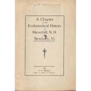  THE ECCLESIASTICAL HISTORY OF HAVERVILLE, N.H. & NEWBURY, VT. Books