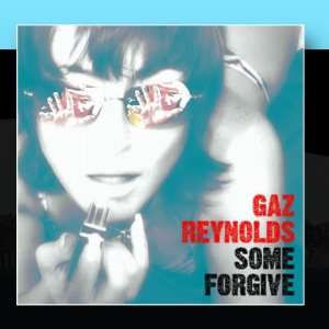  Some Forgive Gaz Reynolds Music