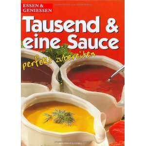  One Thousand & One Sauces (9783625110804) Essen 