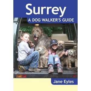  Surrey   A Dog Walkers Guide (9781846742811) Jane Eyles 