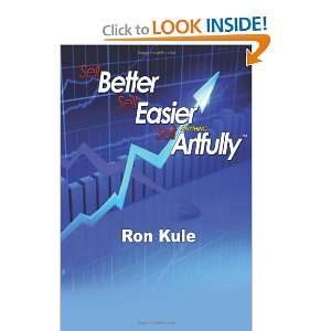   Sell Easier, Sell Anything Artfully (9781475190120) Ron Kule Books