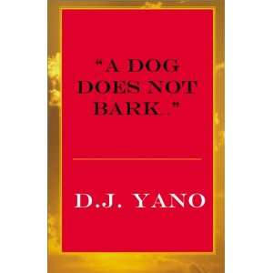  A Dog Does Not Bark (9780738857718) D. J. Yano 