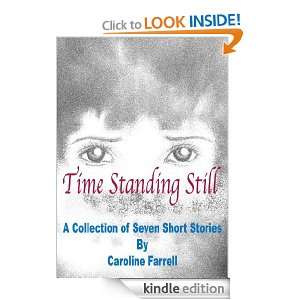 Time Standing Still Caroline Farrell  Kindle Store