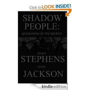 SHADOW PEOPLE Quickening of the Wicked Cindy JACKSON, Stacy STEPHENS 