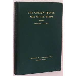  The Golden Plover and Other Birds Arthur A. Allen Books
