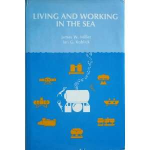  Living and Working in the Sea (9780442260842) J.W. Miller 