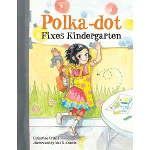  Polka dot Fixes Kindergarten (9781570917387) Catherine 