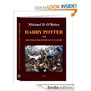 Harry Potter and the Paganization of Culture Michael D. OBrien 