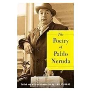   Poetry of Pablo Neruda (9781435292376) Ilan Stavans, Pablo Neruda