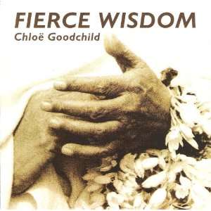  Fierce Wisdom [Audio CD] Chloe Goodchild Music