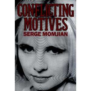  Conflicting Motives (9781857561852) Serge Momjian Books
