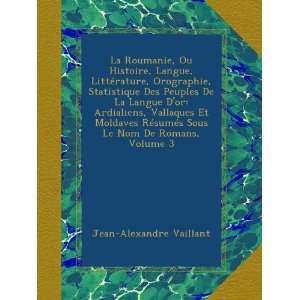   De Romans, Volume 3 (French Edition) Jean Alexandre Vaillant Books