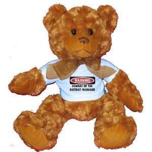  WARNING BEWARE OF THE DISTRICT MANAGER Plush Teddy Bear 