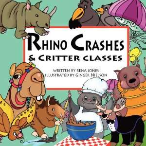   & Critter Classes (9780983801818) Rena Jones, Ginger Nielson Books