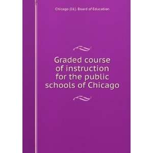  Graded course of instruction for the public schools of 