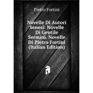  Novelle Di Autori Senesi Novelle Di Gentile Sermini. Novelle 
