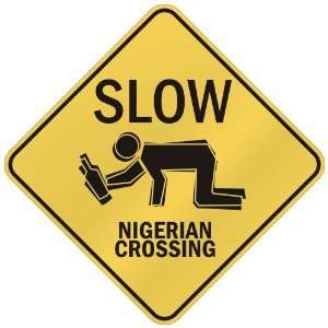   SLOW  NIGERIAN CROSSING  NIGERIA