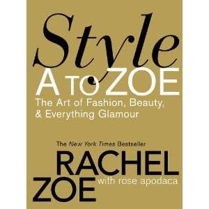   Fashion, Beauty, & Everything Glamour [Hardcover] Rachel Zoe Books