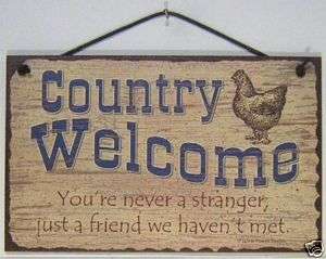 SIGN COUNTRY WELCOME chicken friend stranger farm 868  