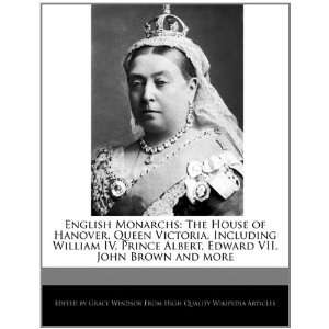 Queen Victoria, Including William IV, Prince Albert, Edward VII, John 
