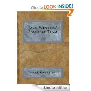 Jack Winters Baseball Team Mark Overton  Kindle Store