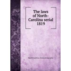  The laws of North Carolina serial. 1819 North Carolina 