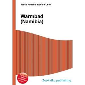  Warmbad (Namibia) Ronald Cohn Jesse Russell Books