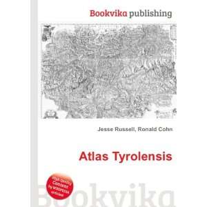  Atlas Tyrolensis Ronald Cohn Jesse Russell Books