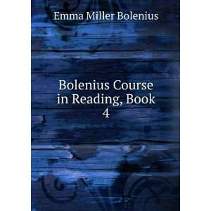    Bolenius Course in Reading, Book 4 Emma Miller Bolenius Books