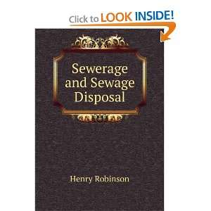  Sewerage and Sewage Disposal Henry Robinson Books