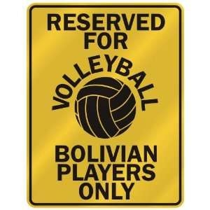   FOR  V OLLEYBALL BOLIVIAN PLAYERS ONLY  PARKING SIGN COUNTRY BOLIVIA