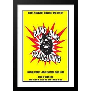 Bang Bang Orangutang 32x45 Framed and Double Matted Movie Poster   A 
