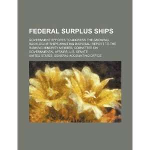  Federal surplus ships government efforts to address the 