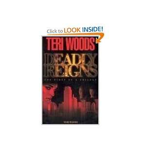   Deadly Reigns The First of a Trilogy [Paperback] Teri Woods Books