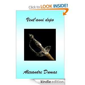 Ventanni dopo (Italian Edition) Alexandre Dumas  Kindle 