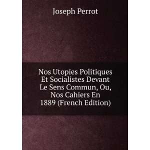   Commun, Ou, Nos Cahiers En 1889 (French Edition) Joseph Perrot Books