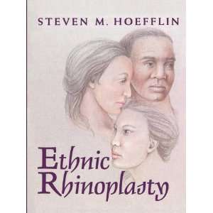 Ethnic Rhinoplasty [Hardcover] Steven M. Hoefflin Books