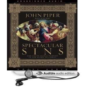  Spectacular Sins (Audible Audio Edition) John Piper 