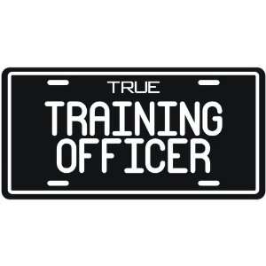  New  True Training Officer  License Plate Occupations 