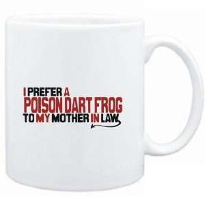 Mug White  I prefer a Poison Dart Frog to my mother in law  Animals 