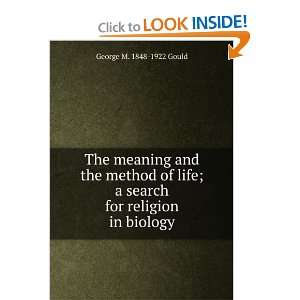  The meaning and the method of life; a search for religion 