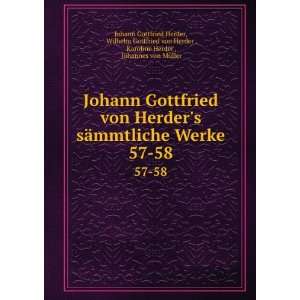   von Herder , Karoline Herder , Johannes von MÃ¼ller Johann Gottfried