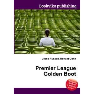    Premier League Golden Boot Ronald Cohn Jesse Russell Books
