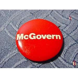  McGovern 1972 Presidential Campaign Button Everything 