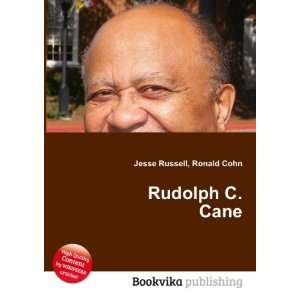  Rudolph C. Cane Ronald Cohn Jesse Russell Books