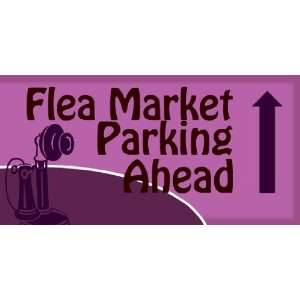    3x6 Vinyl Banner   Only Flea Market Parking 