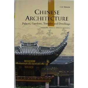  Chinese Architecture Palaces, Gardens, Temples and 