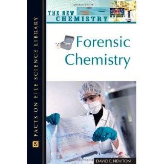 Forensic Chemistry (Facts on File Science Dictionary) by David E 