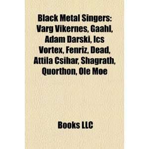 Black Metal Singers Varg Vikernes, Gaahl, Adam Darski, ICS Vortex 